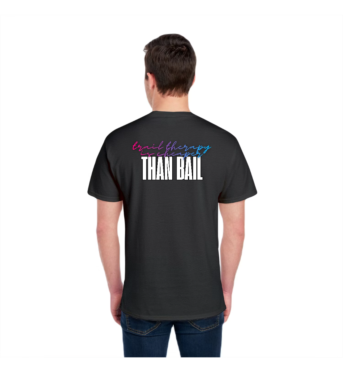TTN | Trail Therapy Is Cheaper Than Bail Tee