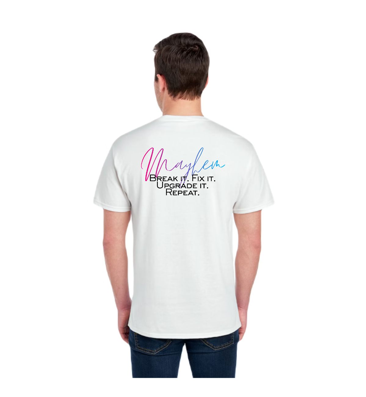 TTN | Mayhem Break it. Fix it. Upgrade it. Repeat. Tee