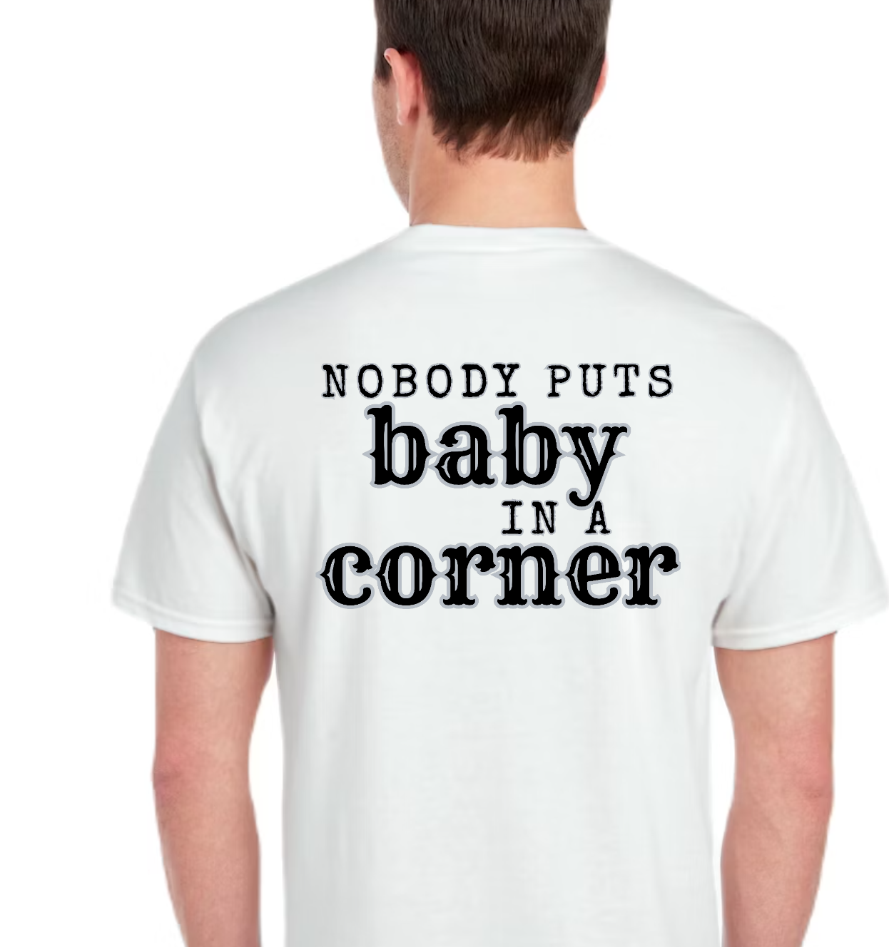 TTN | Nobody Puts Baby in a Corner Tee